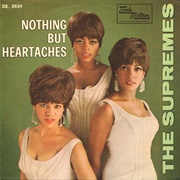 Nothing but Heartaches - The Supremes