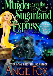Murder on the Sugarland Express (Angie Fox)