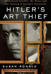 Hitler's Art Thief (Susan Ronald)
