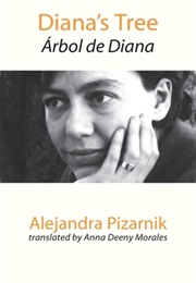 Diana&#39;s Tree (Alejandra Pizarnik)