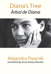 Diana's Tree (Alejandra Pizarnik)