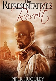 The Representative's Revolt (Piper Huguley)