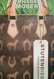 Stutenbiss (Milena Moser)