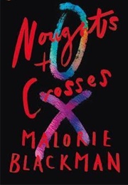 Noughts & Crosses (Malorie Blackmore)