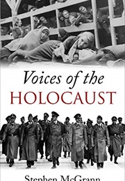 Voices of the Holocaust (Stephen McGrann)