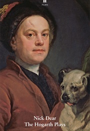 The Hogarth Plays (Nick Dear)