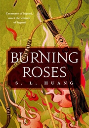 Burning Roses (S.L. Huang)