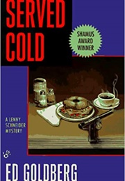 Served Cold (Ed Goldberg)