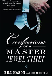 Confessions of a Master Jewel Thief (Bill Mason)
