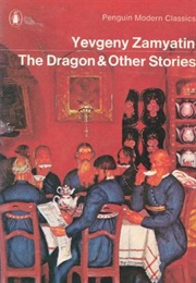 The Dragon: 15 Stories (Yevgeny Zamyatin)