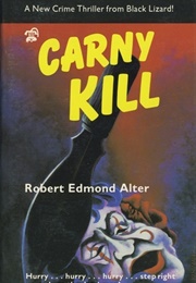 Carny Kill (Robert Edmond Alter)