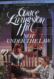 Not Under the Law (Grace Livingston Hill)