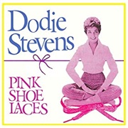 Pink Shoe Laces - Dodie Stevens
