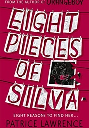 Eight Pieces of Silva (Patrice Lawrence)