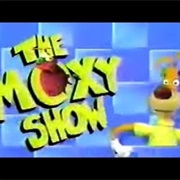 The Moxy Show