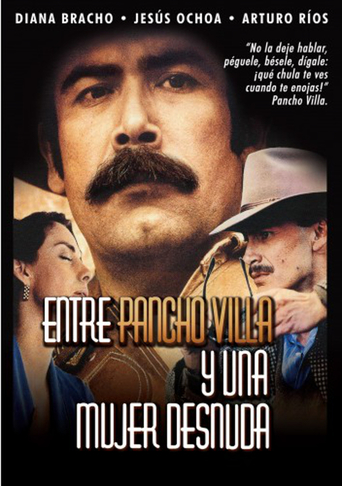 Between Pancho Villa and a Naked Woman (1996)