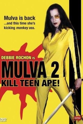 Mulva 2: Kill Teen Ape! (2005)