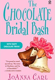 The Chocolate Bridal Bash (Joanna Carl)