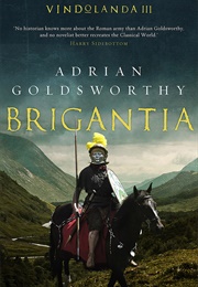 Brigantia (Adrian Goldsworthy)