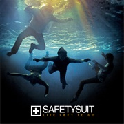 Life Left to Go-Safetysuit