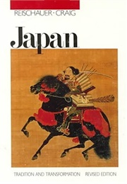 Japan: Tradition and Transformation (Edwin O. Reischauer)