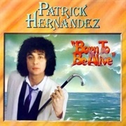 Patrick Hernandez - "Born to Be Alive"