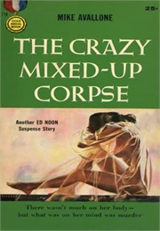 The Crazy Mixed-Up Corpse (Michael Avallone)