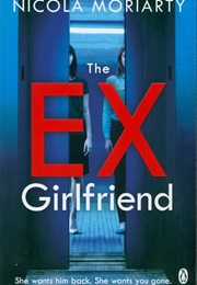 The Ex Girlfriend (Nicola Moriaty)