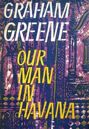Our Man in Havana (Graham Greene)