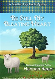 Be Still My Bleating Heart (Hannah Reed)