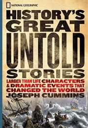 History's Greatest Untold Stories (Joseph Cummins)