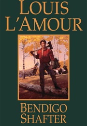 Bendigo Shafter (Louis L'amour)