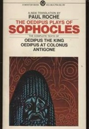 The Oedipus Plays of Sophocles (Paul Roche)