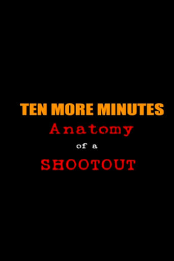 Ten More Minutes: Anatomy of a Shootout (1998)