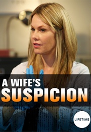 A Wife&#39;s Suspicion (Evidence of Truth) (2016)