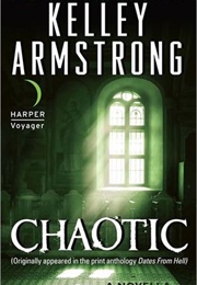 Chaotic (Kelley Armstrong)