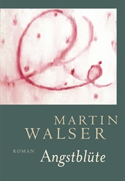 Angstblüte (Martin Walser)