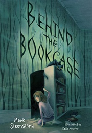 Behind the Bookcase (Steensland, Mark)