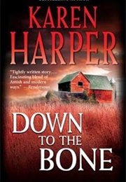Down to the Bone (Karen Harper)