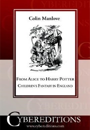 From Alice to Harry Potter (Colin Manlove)