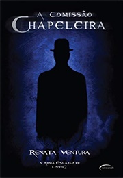 A Comissão Chapeleira (Renata Ventura)