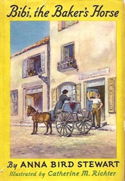 Bibi, the Baker's Horse (Anna Bird Stewart)