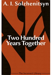 Two Hundred Years Together Part 2 (Aleksandr Solzhenitsyn)