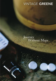 Journey Without Maps (Graham Greene)