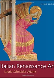 Italian Renaissance Art (Laurie Schneider Adams)