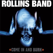 Come in and Burn (Rollins Band, 1997)