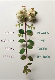 Places I've Taken My Body (Molly)