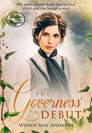 The Governess' Debut (Wendy May Andrews)