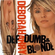 Def, Dumb &amp; Blonde (Deborah Harry, 1989)