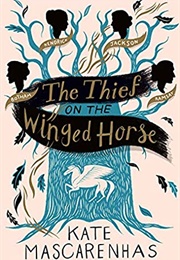 The Thief on the Winged Horse (Kate Mascarenhas)